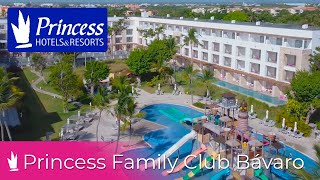 Princess Family Club Bávaro newnuevo  Princess Hotels Caribe [upl. by Filemon643]