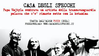 Casa Degli Specchi  quotPapa Wojtyla sembrava un artista della transavanguardia polaccaquot [upl. by Rockwood489]