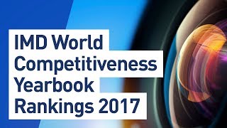 IMD World Competitiveness Yearbook Rankings 2017 [upl. by Gaves242]