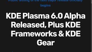 KDE Plasma 60 Alpha Released Plus KDE Frameworks amp KDE Gear [upl. by Atreb14]