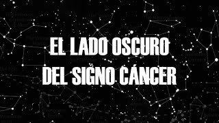 El lado oscuro de Cáncer [upl. by Alyakam]