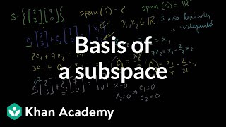 Basis of a subspace  Vectors and spaces  Linear Algebra  Khan Academy [upl. by Katine]