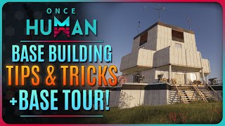 ONCE HUMAN  BASE BUILDING TIPS amp STONGHOLD TOUR [upl. by Camus]