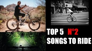 TOP5 N°2 SONGS TO RIDE BIKES MTBBMXFIX [upl. by Dorothea230]