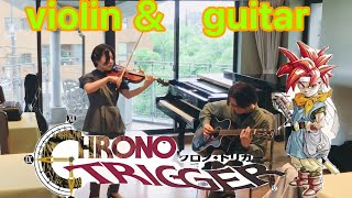 クロノトリガーOP violin ＆guitar ゲーム音楽 [upl. by Onibag760]