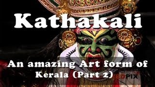 Kathakali  An amazing Art form of Kerala Part 2 [upl. by Calendre]