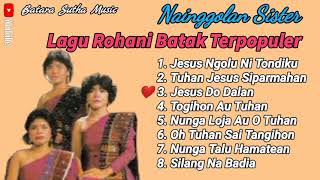 Nainggolan Sister II Lagu rohani Batak penyejuk hati terpopuler sepanjang masa  Full HD [upl. by Zantos]