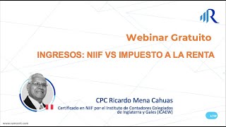 WEBINAR CONTABLE INGRESOS NIIF VS IMPUESTO A LA RENTA [upl. by Sheline18]