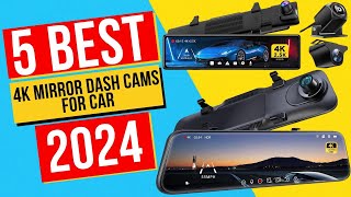 Best 4K Mirror Dash Cams For Car In 2024  Top 5 4K Mirror Dash Cams For Car [upl. by Ariec]