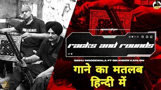 Racks And Rounds Lyrics Meaning In Hindi  Sidhu Moose Wala  Sikander Kahlon  Moosetape The Kidd [upl. by Atinob647]