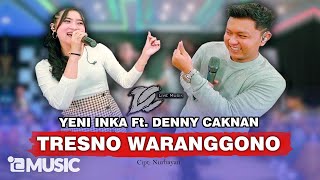 DENNY CAKNAN FT YENI INKA  TRESNO WARANGGONO OFFICIAL LIVE MUSIC  DC MUSIK [upl. by Hama967]