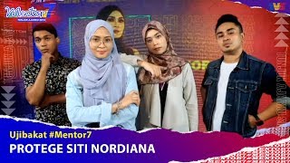 Ujibakat Mentor  Protege Siti Nordiana  Mentor7 [upl. by Brosy]