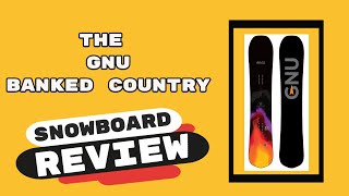 The 2023 Gnu Banked Country Snowboard Review [upl. by Lissy]