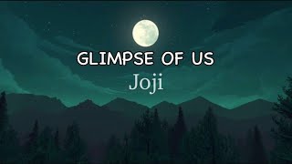 Glimpse Of Us  Joji Lyrics [upl. by Adlez]