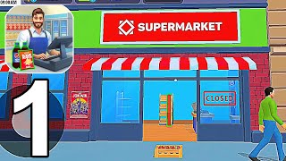 My Superstore Simulator Part 1 Gameplay Walkthrough Android IOS [upl. by Eedoj]