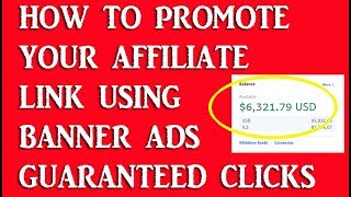 How To Promote Your Affiliate Link Using Banner Ads Guaranteed Clicks [upl. by Annahc]