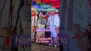 Cultura Purhépecha NANA PAULITA cotidiano399 [upl. by Tearle]