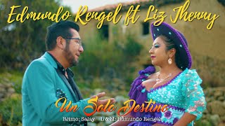 Edmundo Rengel ft Liz Jhenny  Un solo destino quotSalayquot Primicia 2023✔ [upl. by Naenaj547]