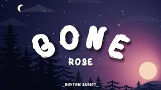 ROSÉ  GONE Lyrics  Rhythm Script [upl. by Saul748]