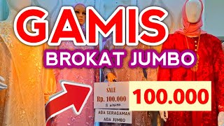 GAMIS BROKAT JUMBO HARGA MURAH LAGI VIRAL LARIS BANGET DI PASAR TANAH ABANG HARI INI [upl. by Philoo]