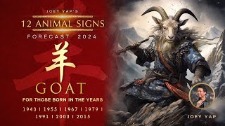 2024 Animal Signs Forecast Goat Joey Yap [upl. by Romeo]