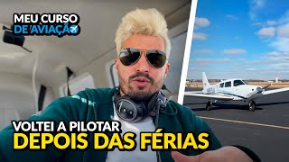 VOLTEI A PILOTAR DEPOIS DE 20 DIAS DE FÉRIAS  MEU CURSO DE AVIAÇÃO [upl. by Lebar]