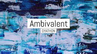 DYATHON  Ambivalent Emotional Piano Music [upl. by Anniahs]