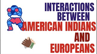 Interactions Between American Indians and Europeans APUSH Period 2 25 [upl. by Kirven]