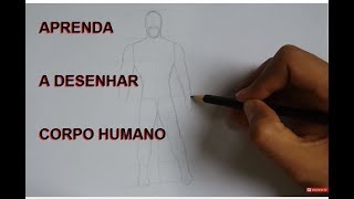 Como desenhar corpo humano  aula 01 visão geral masculino e feminino [upl. by Annoet86]