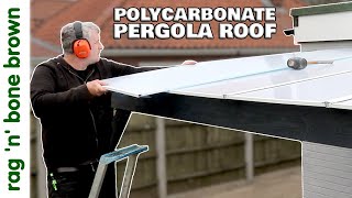 Polycarbonate Roof Installation [upl. by Peterson]