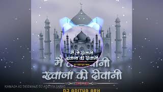 Mai To Deewani Khwaja Ki Deewani Official Remix Aradhi Style Dj Aditya ARH [upl. by Cloutman]