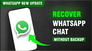 How to Recover WhatsApp messages without Backup  Chat Recovery New Method 2024 [upl. by Amarillas]