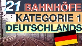 Bahnhöfe Deutschland ★ TOP 21 ★ Kategorie 1 ★ [upl. by Wendi]