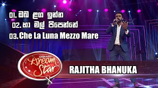 Rajitha Bhanuka  Oba Laga Inna  Ha Mal Pipenne  Che La Luna Mare  Derana Dream Star 10  Top 07 [upl. by Dita]