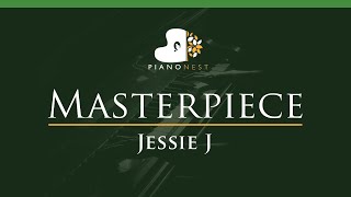 Jessie J  Masterpiece  LOWER Key Piano Karaoke  Sing Along  Cover with Lyrics  Backing Track [upl. by Ardrey]