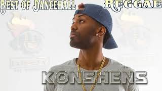 Konshens Mixtape Best of Dancehall Reggae Mix by djeasy [upl. by Rudiger677]