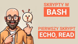 BASH1  BASH  Hello World echo read i podstawy skryptów [upl. by Norina]