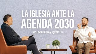 El papel protagónico de la Iglesia ante el avance de la agenda 2030  PrEdwin Castro y Agustin Laje [upl. by Guillema225]