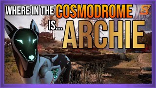 WHERE IN THE COSMODROME IS ARCHIE WEEK 2  DESTINY 2 [upl. by Erl]