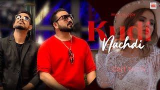 Kudi Nachdi Official Video  Ballix Raaj ft Money Bindaas  D18 Studios [upl. by Pavla]