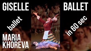 BALLET in 60 sec GISELLE 1st act Maria Khoreva amp Andrey Ermakov in shorts [upl. by Ita954]