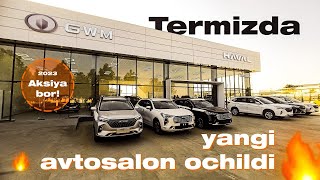 HAVAL AVTOSALONI OCHILDI 2023 SURXONDARYO TERMIZ SHAHRI  AKSYA BOR HavalTermiz [upl. by Gregorio176]