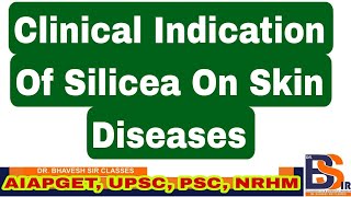 Clinical Indication Of Silicea  Homeopathic Medicine  Materia Medica  DrBhavesh Sir Classes [upl. by Hanan]