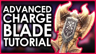 Monster Hunter World  Advanced Charge Blade Tutorial [upl. by Landri]