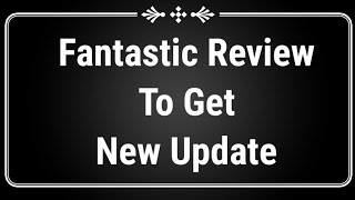 Fantastic Review To Get New Update [upl. by Nehgam]