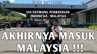 BORNEO 3 NEGARA Ep18  AKHIRNYA MASUK MALAYSIA   MELALUI PERBATASAN ENTIKONG  WITH ONTAHOOD [upl. by Tlihcox]