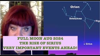 FULL MOON IN AQUARIUS AND THE RISE OF SIRIUS VERY RARE ASPECTS WILL BRING RARE FUTURE EVENTS [upl. by Tenay86]