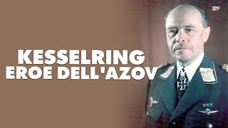 Kesselring eroe dellAzov [upl. by Akemaj351]