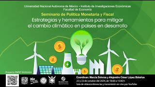 Política Monetaria y Fiscal Estrategias y herramientas para mitigar el cambio climático Sesión 2 [upl. by Aibonez364]