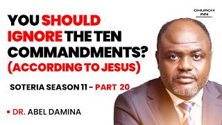 You Should Probably Ignore the 10 Commandments  Abel Damina  30 DAYS OF GLORY  Soteria 11PART 20 [upl. by Ragouzis]